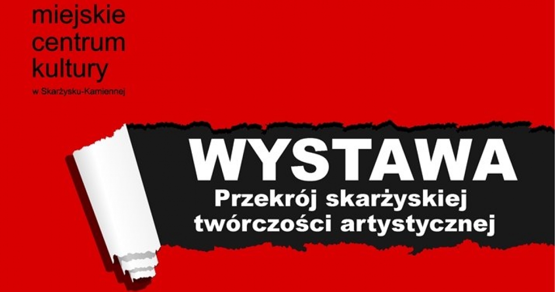 Wystawa &quot;Przekrój skarżyskiej twórczości artystycznej&quot;