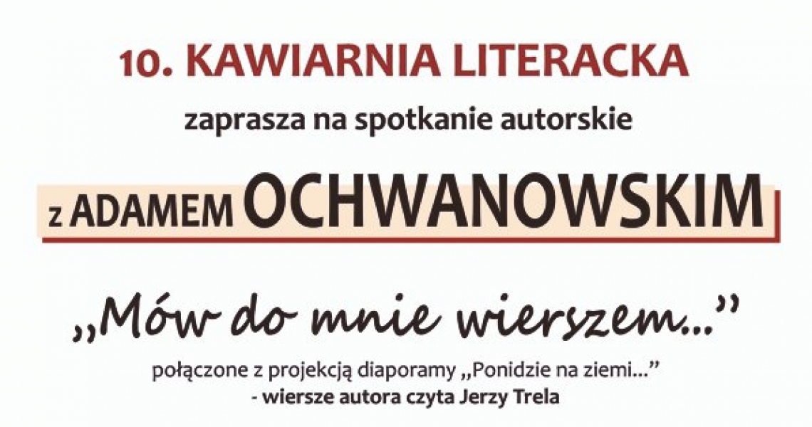 KAWIARNIA LITERACKA ZAPRASZA... &quot;Mów do mnie wierszem...&quot;