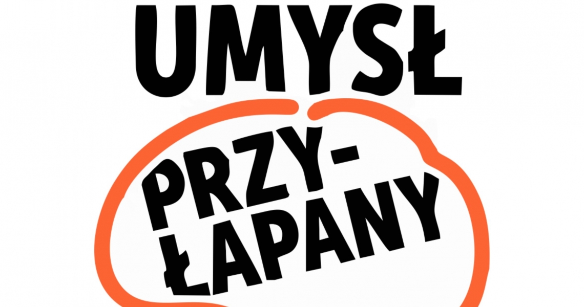 Wystawa objazdowa Centrum Nauki Kopernik „Umysł przyłapany”