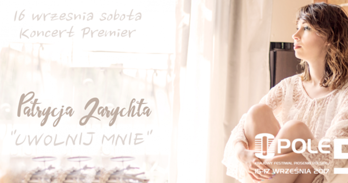 Patrycja Zarychta w Opolskim koncercie PREMIER