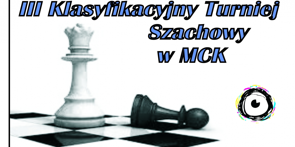 III TURNIEJ KLASYFIKACYJNY w MCK