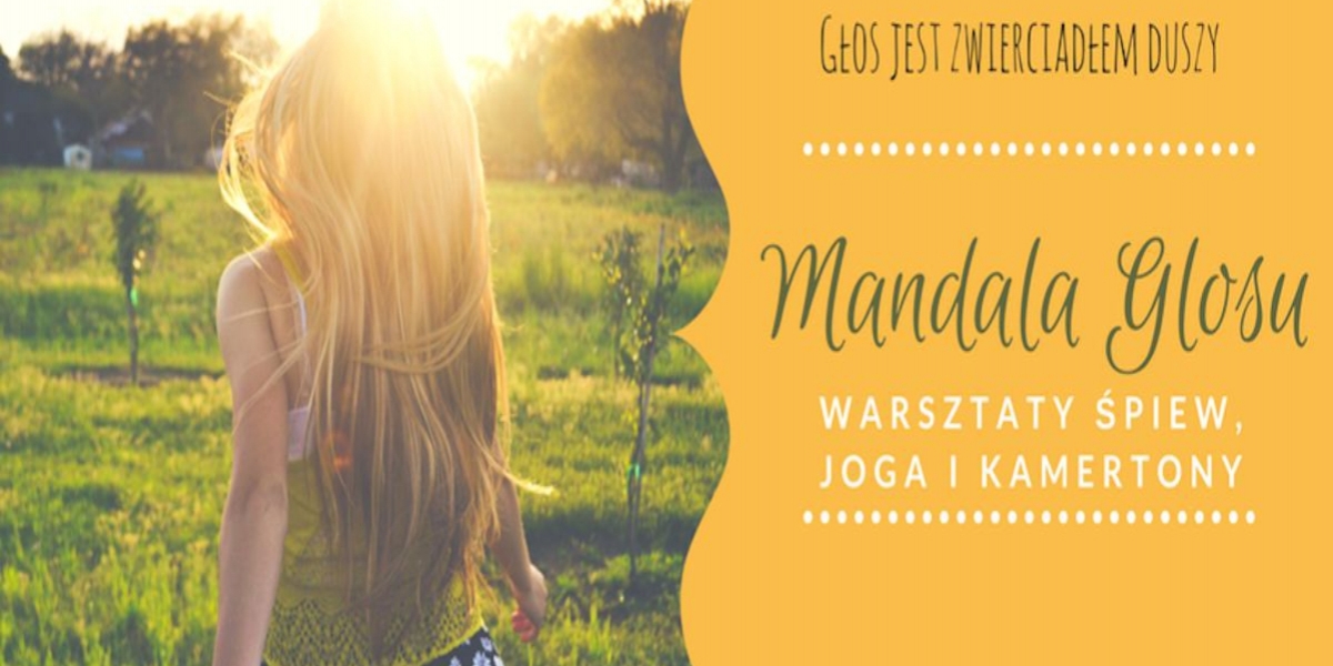 Mandala GŁOSU. Warsztaty śpiew joga i kamertony