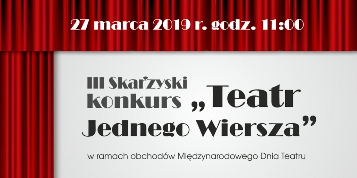 III Skarżyski konkurs pt. “Teatr Jednego Wiersza” (foto+video)