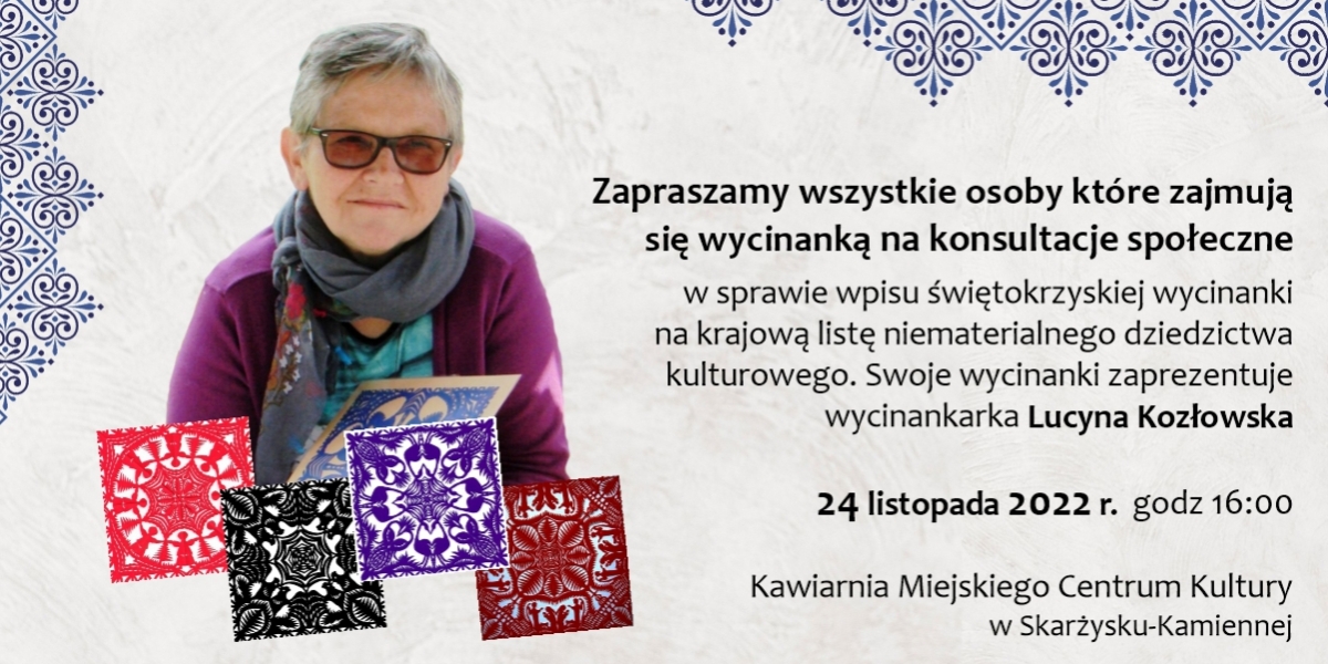 Konsultacje społeczne w sprawie wpisu świętokrzyskiej wycinanki na krajową listę niematerialnego dziedzictwa kulturowego