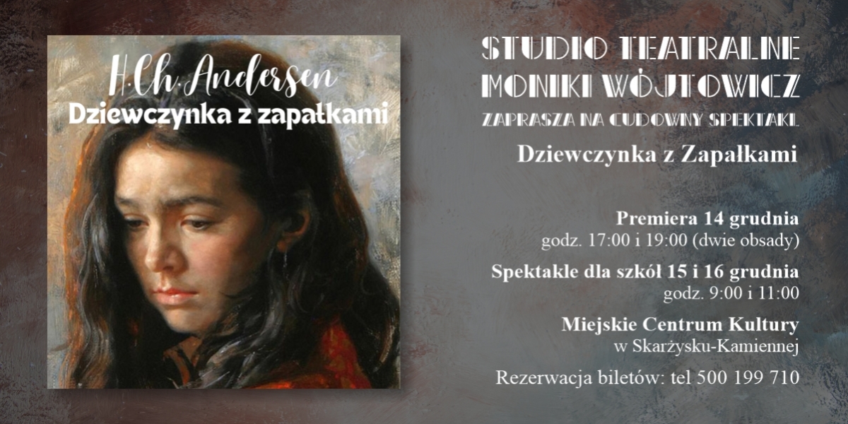 Studio Teatralne Moniki Wójtowicz - spektakl "Dziewczynka z zapałkami" (foto)