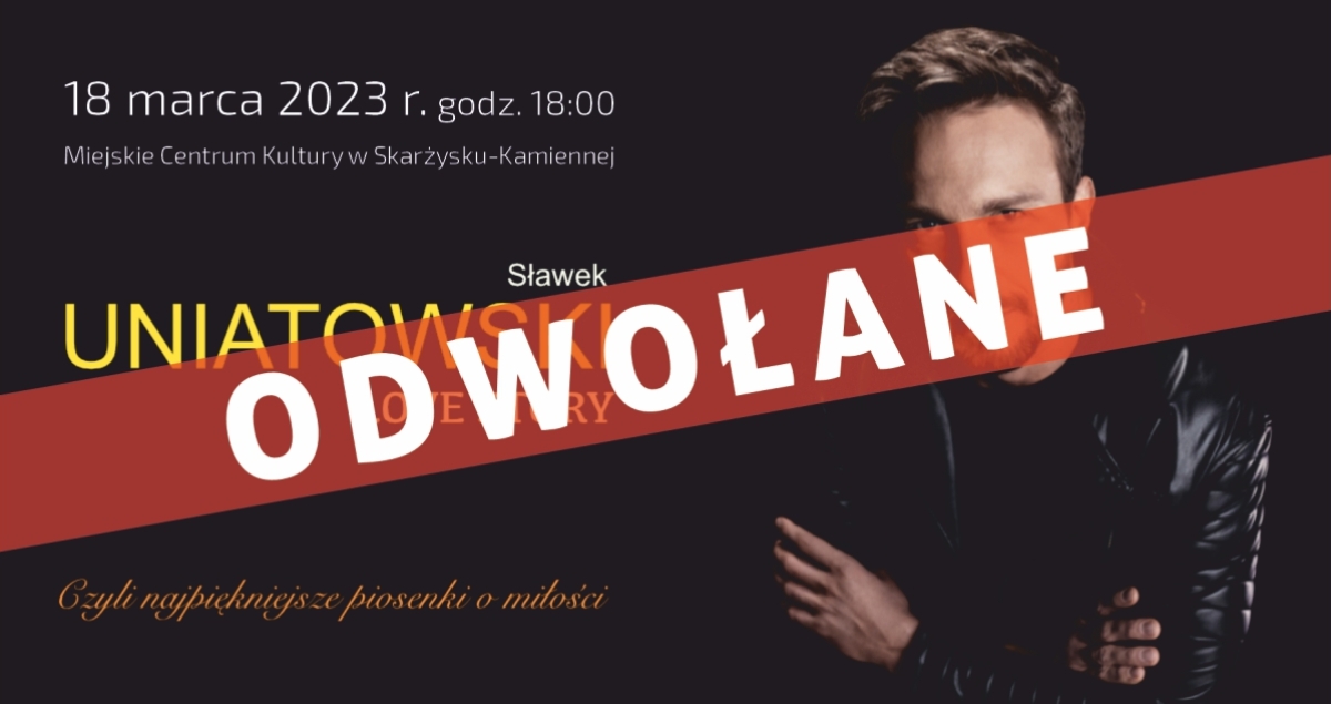 Koncert Sławek Uniatowski - Love Story ODWOAŁNE