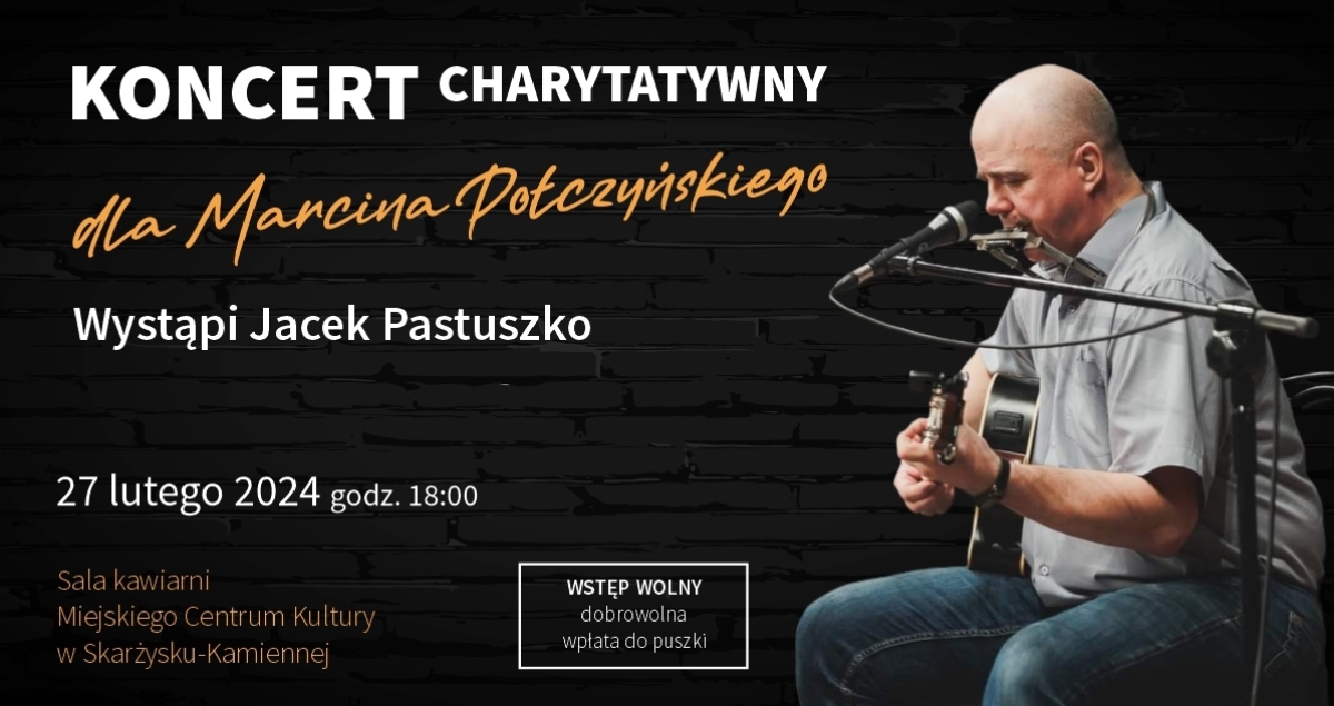 Koncert charytatywny Jacka Pastuszko dla Marcina Połczyńskiego (video)