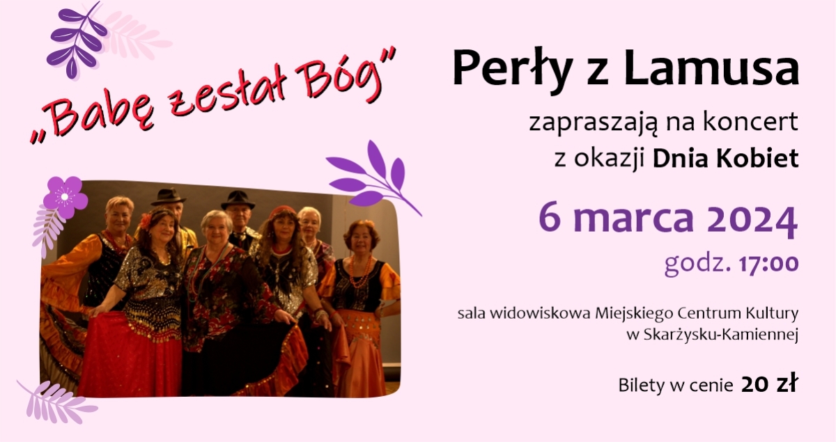 Koncert Pereł z Lamusa pt. &quot;Babę zesłał Bóg&quot; z okazji Dnia Kobiet (foto+video)