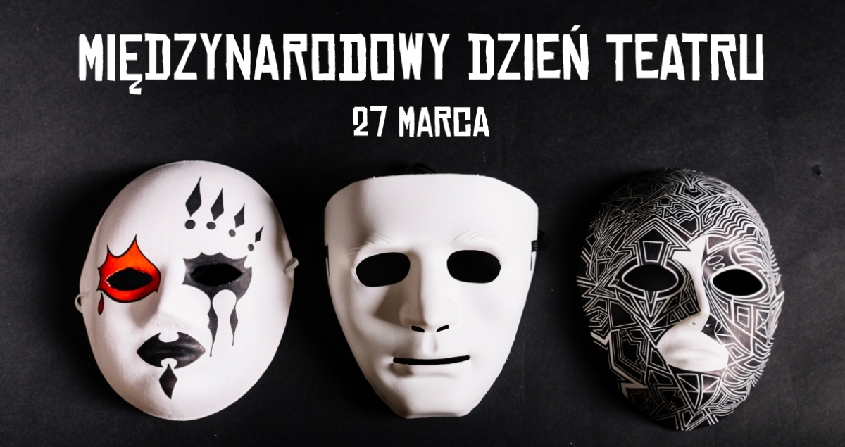 MIĘDZYNARODOWY DZIEŃ TEATRU (foto)