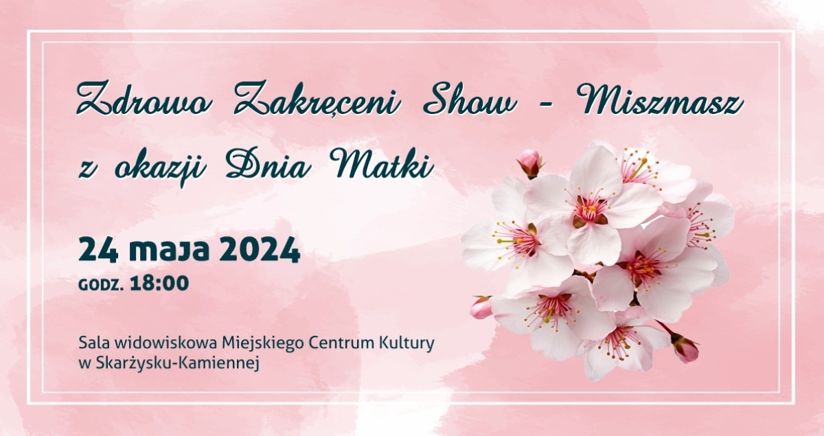 Zdrowo Zakręceni Show Miszmasz - z okazji Dnia Matki (foto)