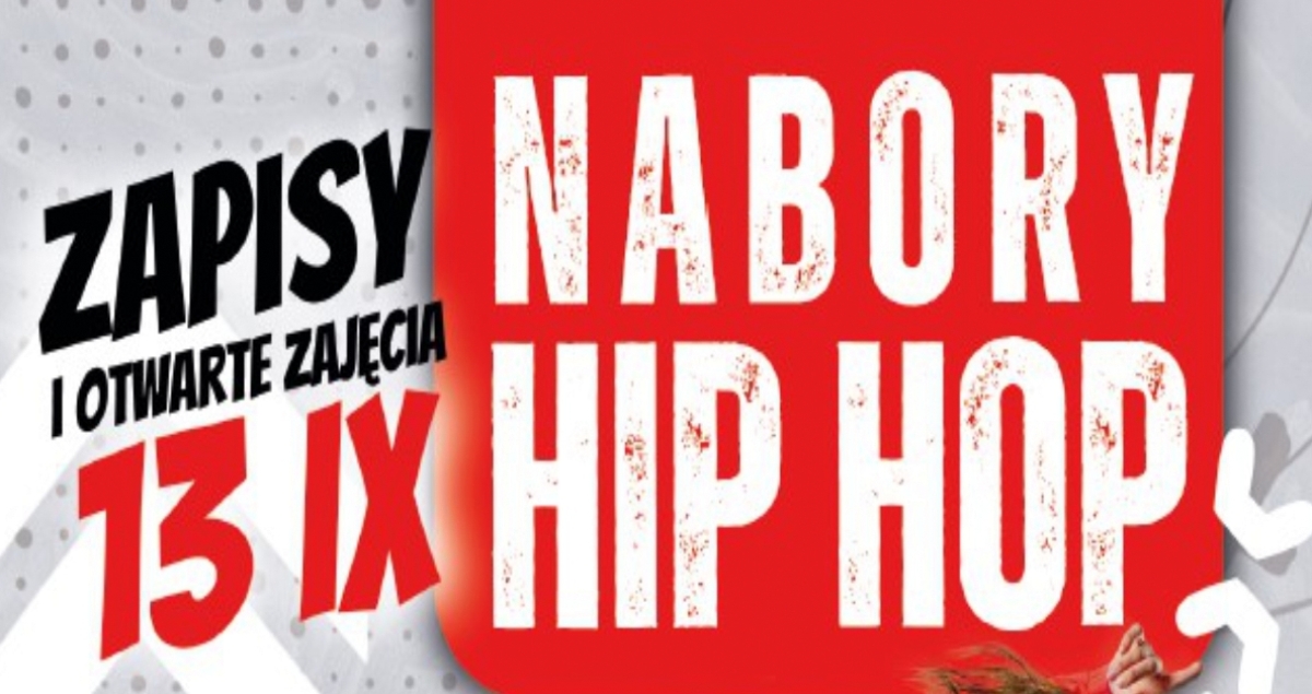 Nabory i otwarte zajęcia HIP HOP