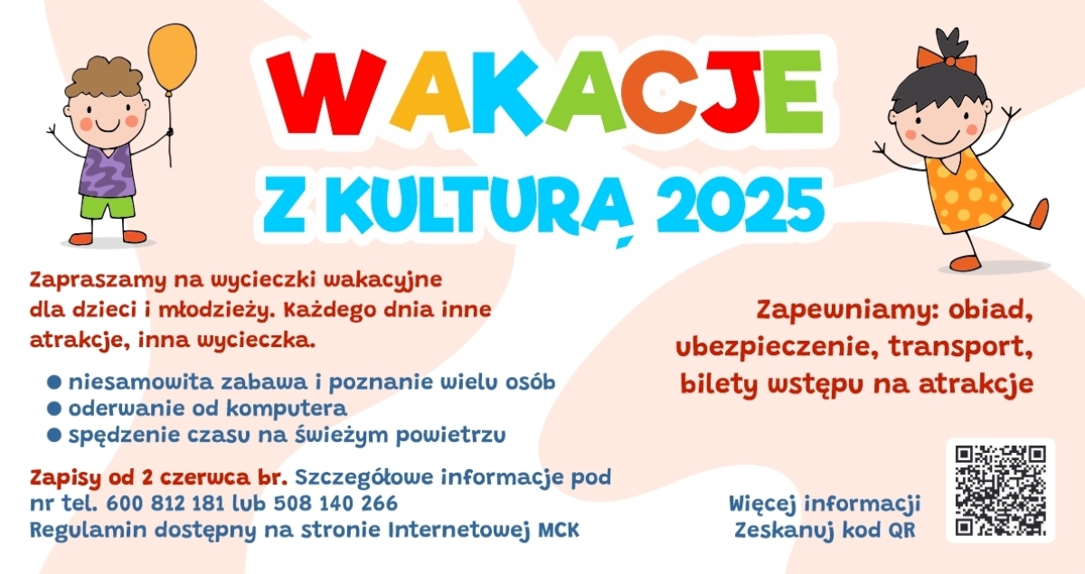  „WAKACJE z KULTURĄ 2025” - tam, gdzie edukacja spotyka się z przygodą!
