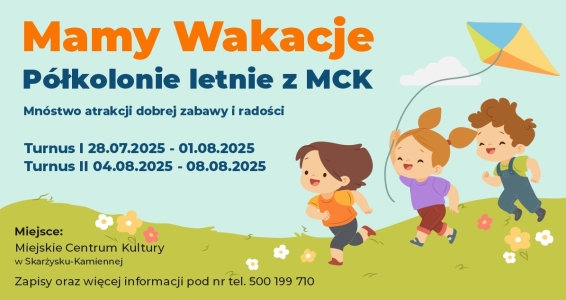 Półkolonie letnie z MCK - Mamy Wakacje!