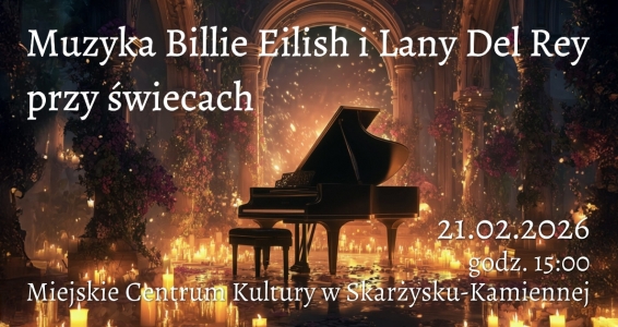 Muzyka Billie Eilish i Lany Del Rey przy świecach