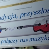 Koncert "Tradycja, przyszłość - niech połączy nas muzyka"