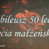 Jubileusz 50 lecia pożycia małżeńskiego