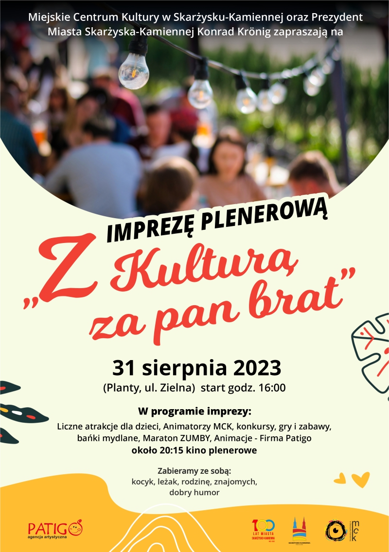 Plakat przedstawiający informacje o&nbsp;imprezei plenerowej pt. Z&nbsp;kulturą za pan brat 
