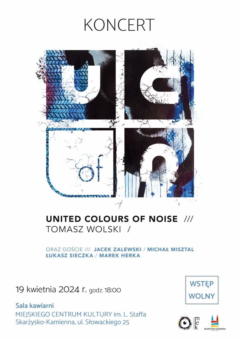Plakat reklamujący koncert United Colours of Noise Tomasz Wolski w MCK Skarżysko
