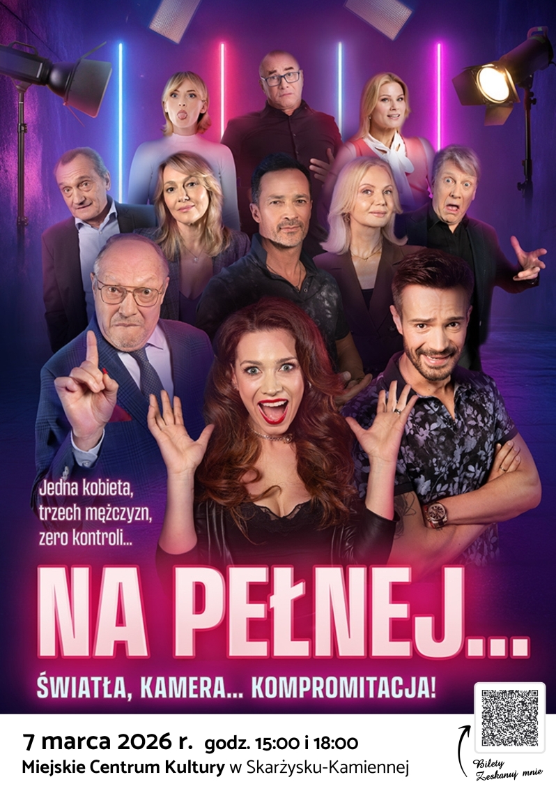 plakat reklamujacy spektakl Na pelnej w&nbsp;MCK Skarzysko