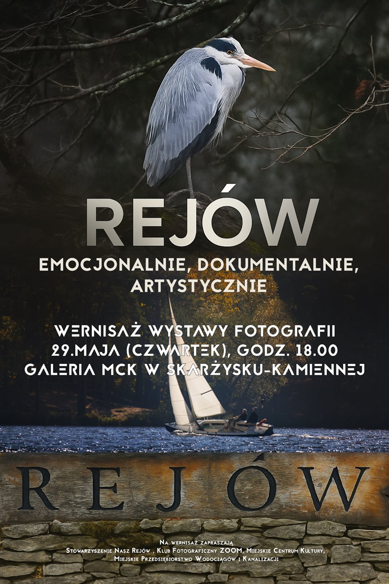 plakat reklamujący wystawę fotografii Rejów emocjonalnie, dokumentalnie, artystycznie w MCK Skarżysko